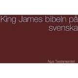 Bibeln King James bibeln på svenska - Nya Testamentet (Inbunden, 2018)
