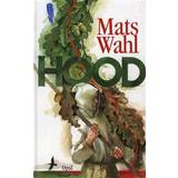 Hood: berättelsen om hur Robin Locksley blev Robin Hood (Inbunden, 2009)