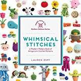 Whimsical Stitches: A Modern Makers Book of Amigurumi Crochet Patterns (Inbunden, 2018)