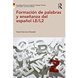 Formación de palabras y enseñanza del español LE/L2 (Routledge Advances in Spanish Language Teaching)