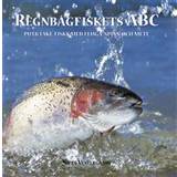 Regnbågfiskets ABC: put och take-fiske med fluga, spinn och mete (Inbunden, 2008)