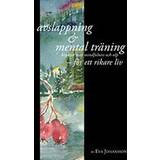 Ljudböcker på rea Avslappning & Mental träning - kryddat med mindfulness och nlp - för ett rikare liv (Ljudbok, CD, 2015)