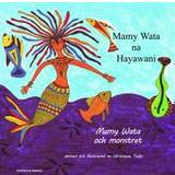 Swahili Böcker Mamy Wata och monstret (swahili och svenska) (Häftad, 2017)
