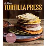 The Ultimate Tortilla Press Cookbook (Häftad, 2018)