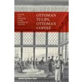 Ottoman Tulips, Ottoman Coffee (Häftad, 2014)