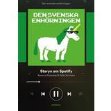 Den svenska enhörningen: storyn om Spotify (E-bok, 2018)