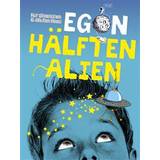 Egon - hälften alien (Inbunden, 2018)
