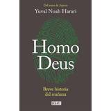 Homo Deus: Breve Historia del Mañana / Homo Deus. a History of Tomorrow: Breve Historia del Mañana = Homo Deus (Häftad, 2018)