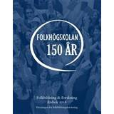 Folkbildning & Forskning Årsbok 2018: Folkhögskolan 150 år (Häftad, 2018)