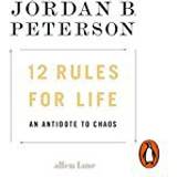 12 rules for life 12 Rules for Life: An Antidote to Chaos (Inbunden, 2018)