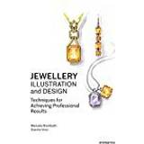 Jewellery Illustration and Design: Techniques for Achieving Professional Results