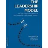 The leadership model: the art of matching individual and organizational characteristics (Häftad)