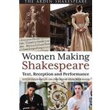 Women Making Shakespeare (Häftad, 2014)