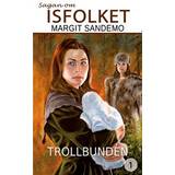Trollbunden: Sagan om isfolket 1 (E-bok, 2019)