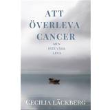 Att överleva cancer men inte våga leva (E-bok, 2019)