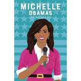 Michelle Obama: ett fantastiskt liv (Inbunden)