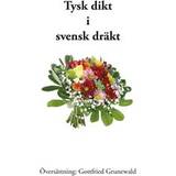 Tysk dikt i svensk dräkt (E-bok, 2016)