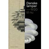 Danske lamper: 1920 til nu (Inbunden, 2019)