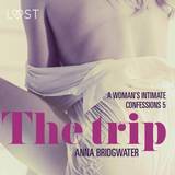 The Trip - A Woman s Intimate Confessions 5 (Ljudbok, MP3, 2019)