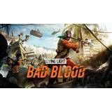Dying Light: Bad Blood (PC)
