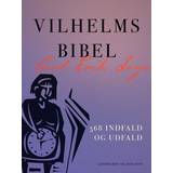 Vilhelms bibel. 568 indfald og udfald (E-bok, 2019)
