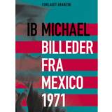 Digte fra Mexico 1971 & Billeder fra Mexico 1971 (Häftad, 2019)