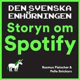 Den svenska enhörningen: storyn om Spotify (Ljudbok, MP3, 2018)