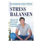 Stressbalansen: Omstart för kropp, sinne, relationer & livsglädje (Inbunden)
