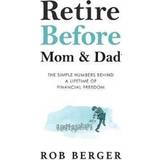 Retire Before Mom and Dad (Häftad, 2019)