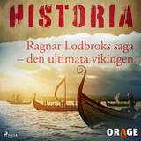 Ragnar Lodbroks saga den ultimata vikingen (Ljudbok, MP3, 2019)