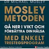 Mosleymetoden Mosleymetoden: Gå ner i vikt och förbättra din hälsa med enkelt trestegsprogram (Ljudbok, MP3, 2020)
