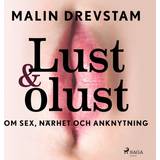 Lust & olust: om sex, närhet och anknytning (Ljudbok, MP3, 2020)