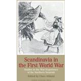 Scandinavia in the first world war: studies in the war experience of the northern neutrals (E-bok, 2014)