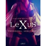 LeXuS: Theodora, Arbetarna - erotisk dystopi (E-bok, 2020)