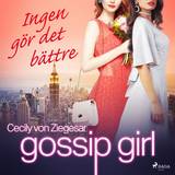 Gossip girl böcker Gossip Girl: Ingen gör det bättre (Ljudbok, MP3, 2020)