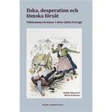 Historiska romaner Böcker Ilska, desperation och lömska försåt (Inbunden)