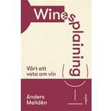 Mat & Dryck Ljudböcker Winesplaining: värt att veta om vin (Ljudbok, MP3, 2020)