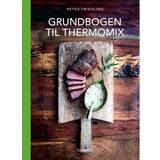 Thermomix Grundbogen til Thermomix ® (Inbunden, 2020)