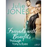 Friends with Benefits: Through Tony's Eyes (E-bok, 2020)