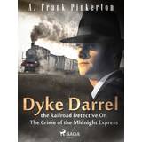 Dyke Darrel the Railroad Detective Or, The Crime of the... (E-bok, 2020)