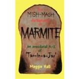 The Mish-mash Dictionary of Marmite (Häftad, 2009)