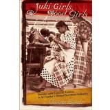 Juki Girls, Good Girls: Gender and Cultural Politics in. (2007)