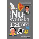 Ordböcker & Språk Nusvenska. En modern svensk språkhistoria i 121 ord (Häftad)