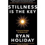Stillness is the Key: An Ancient Strategy for Modern Life (Häftad, 2020)