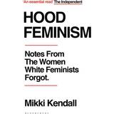 Engelska - Historiska romaner Böcker Hood Feminism: Notes from the Women White Feminists Forgot (Häftad, 2021)