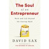 The Soul of an Entrepreneur: Work and Life Beyond the... (Inbunden, 2020)