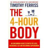 4-hour body - an uncommon guide to rapid fat-loss, incredible sex and becom (Häftad, 2011)