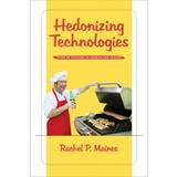 Hedonizing Technologies (Inbunden, 2009)