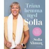 Träna med sofia Träna hemma med Sofia: Stark och smidig med enkla övningar (Inbunden, 2021)