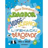 Vera svansons dagbok Vera Svansons Dagbok För Vloggstjärnor Och Lifehackberoende (Inbunden, 2021)